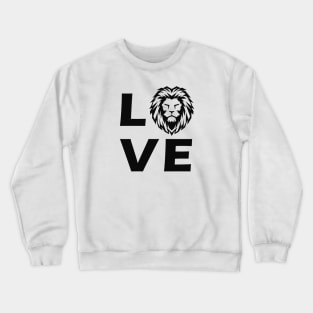 Lion - Love lion Crewneck Sweatshirt